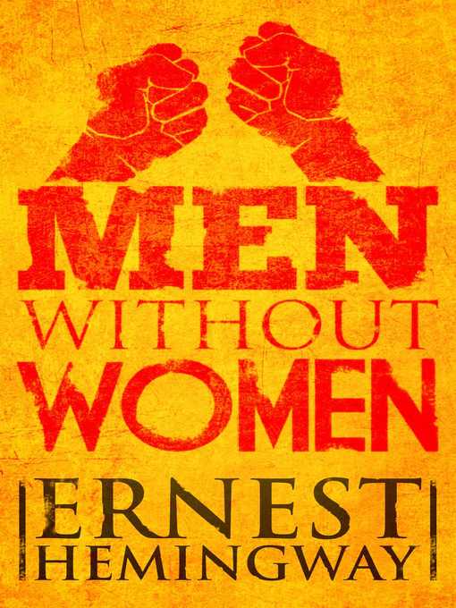 Title details for Men Without Women by Ernest Hemingway - Available